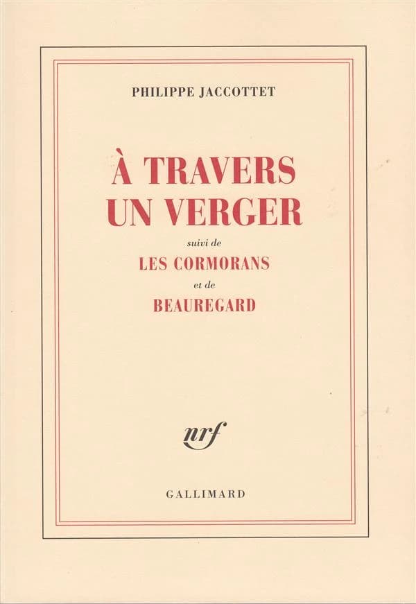 A travers un verger ; suivi de, Les cormorans ; et de, Beauregard