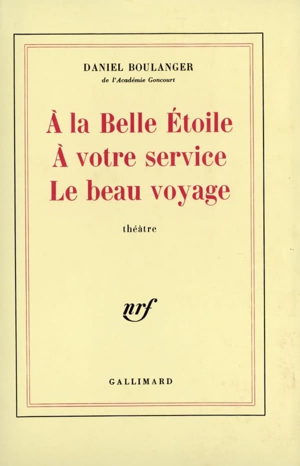 A la belle étoile ; suivi de : A votre service ; et de : le Beau voyage : théâtre