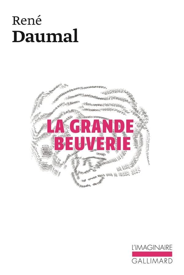 La Grande beuverie (Nouv. éd.) René Daumal