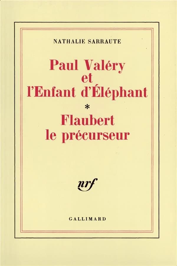 Paul Valéry et l'enfant d'éléphant ; [suivi de] Flaubert le précurseur