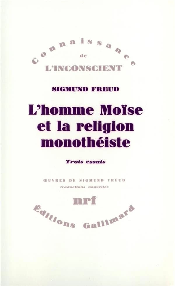 L'Homme Moïse et la religion monothéïste : trois essais