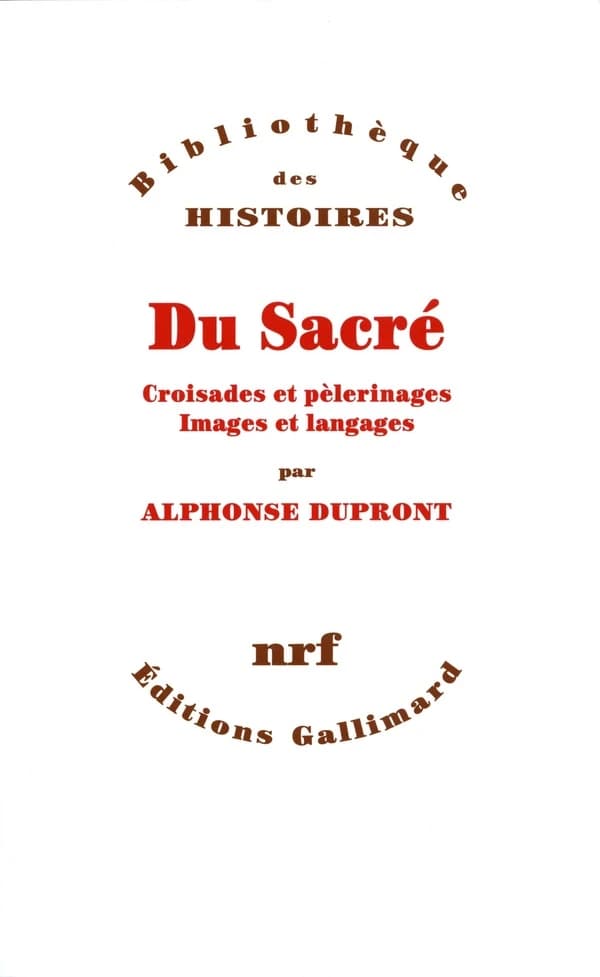 Du sacré : croisades et pèlerinages : images et langages