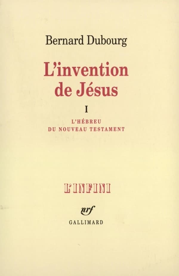 L'Invention de Jésus. 1, L'Hébreu du Nouveau Testament