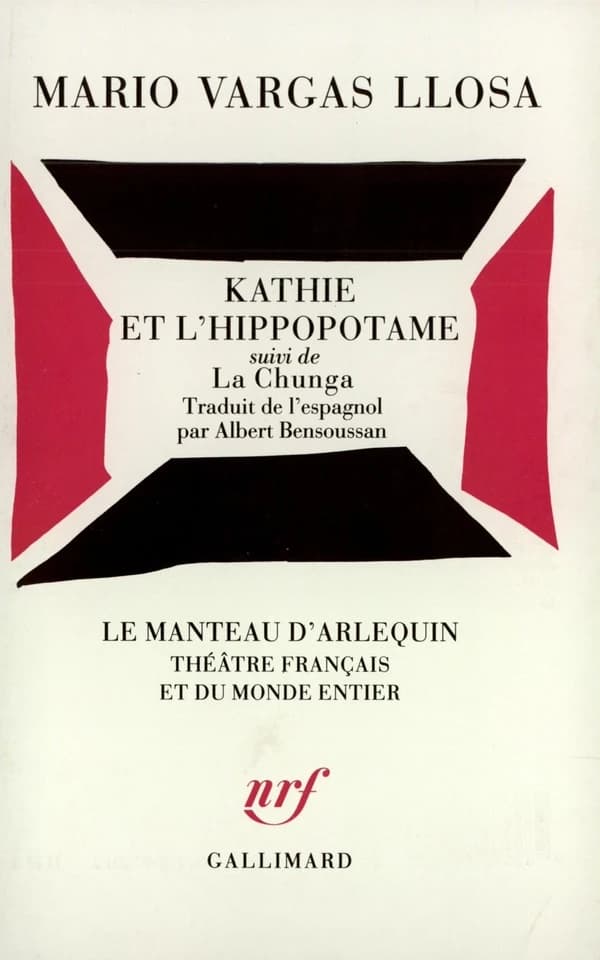 Kathie et l'hippopotame ; (suivi de) La Chunga