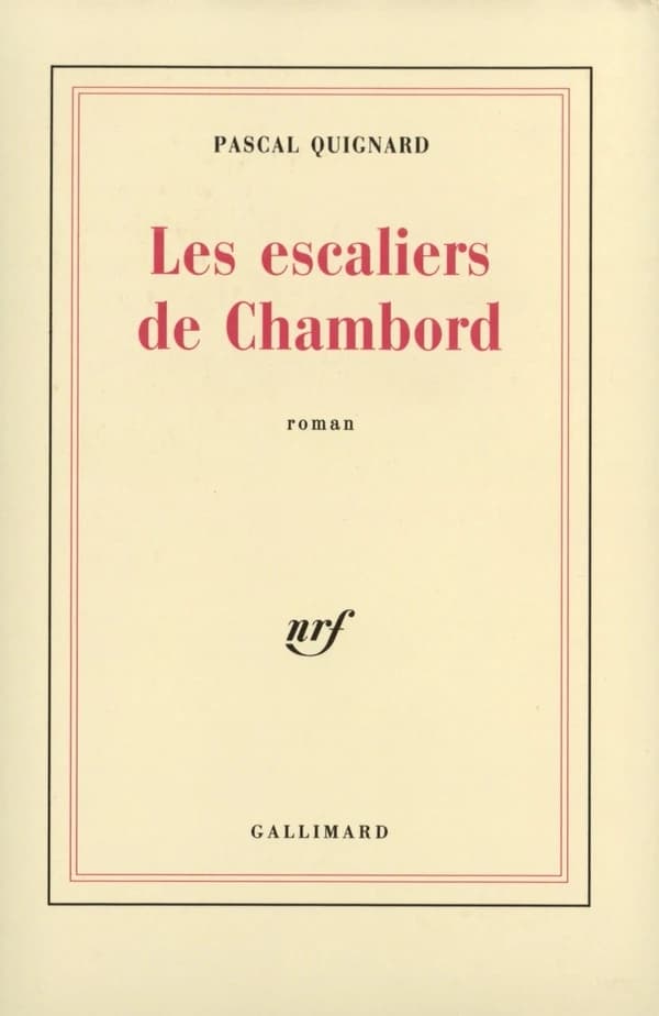 Les Escaliers de Chambord : roman
