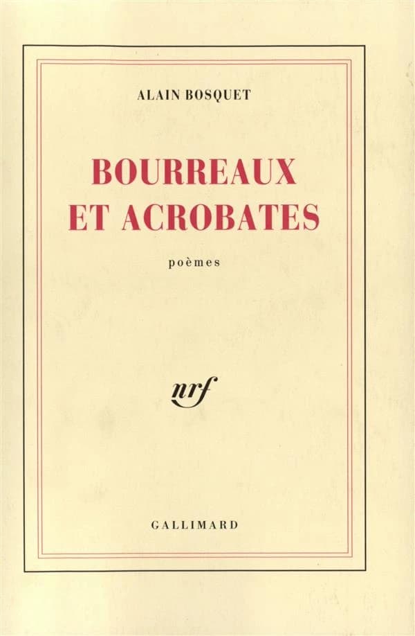 Bourreaux et acrobates : poèmes