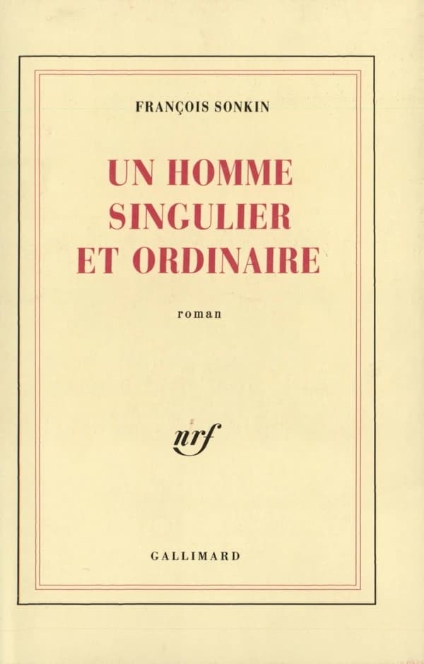 Un homme singulier et ordinaire : roman