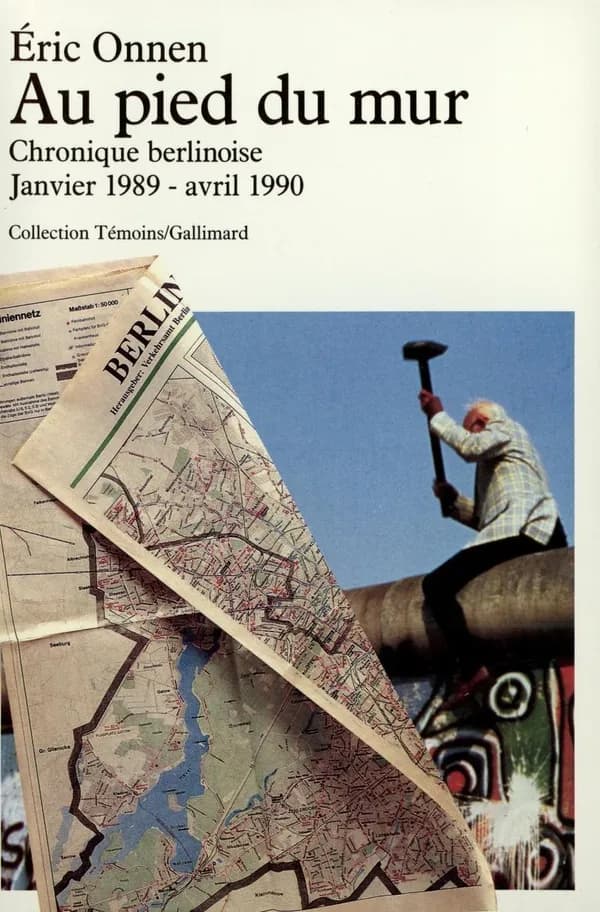 Au pied du mur : chronique berlinoise : janvier 1989-avril 1990