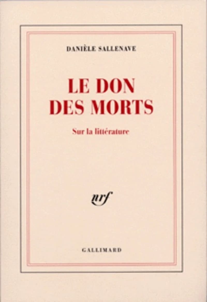 Le don des morts : sur la littérature