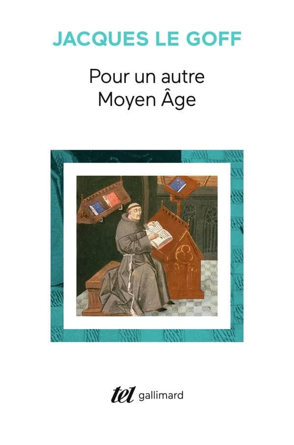 Pour un autre Moyen Âge : temps, travail et culture en Occident
