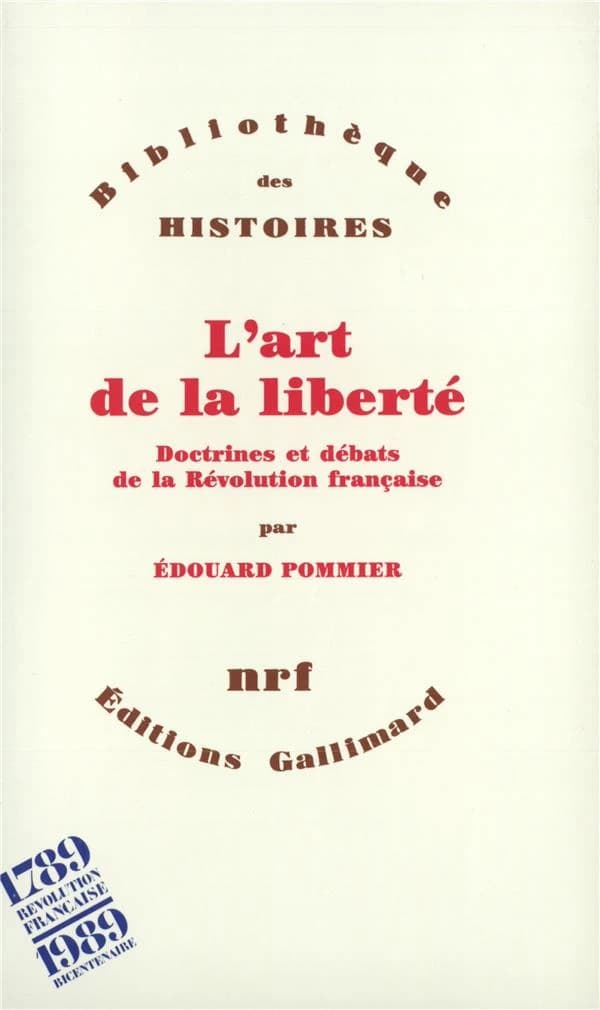 L'art de la liberté : doctrines et débats de la Révolution française