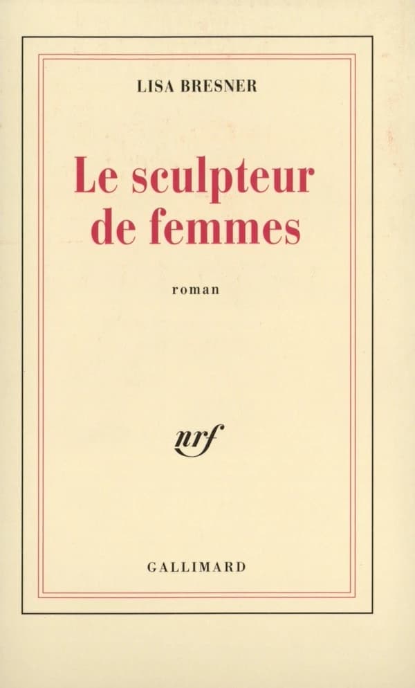 Le sculpteur de femmes : roman