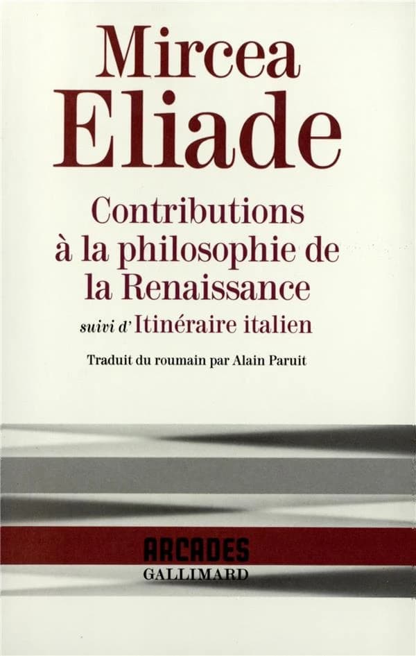 Contributions à la philosophie de la Renaissance ; suivi de Itinéraire italien