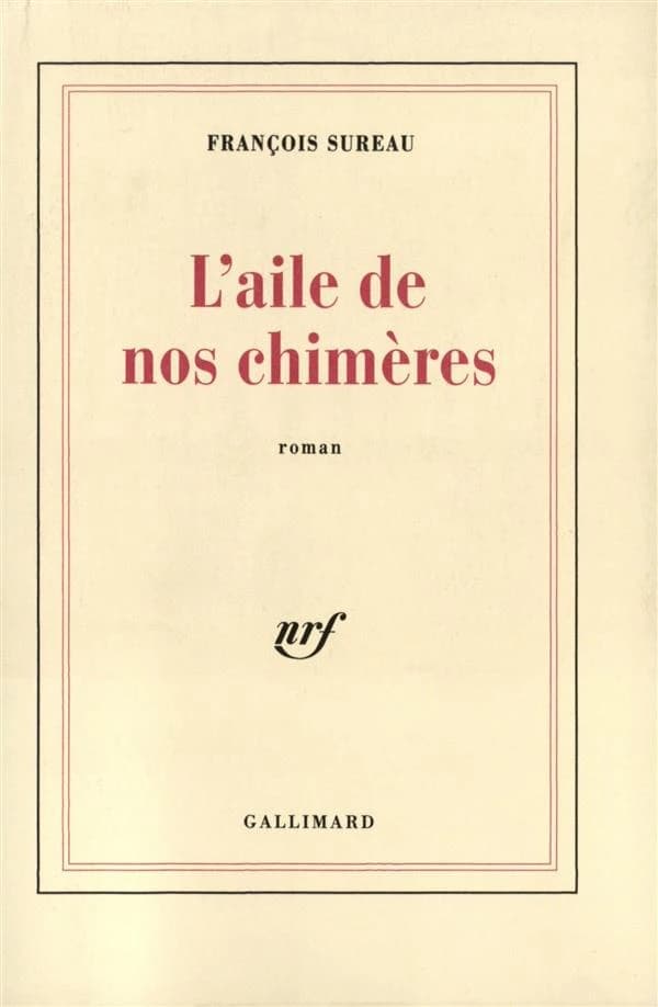 L'aile de nos chimères : roman