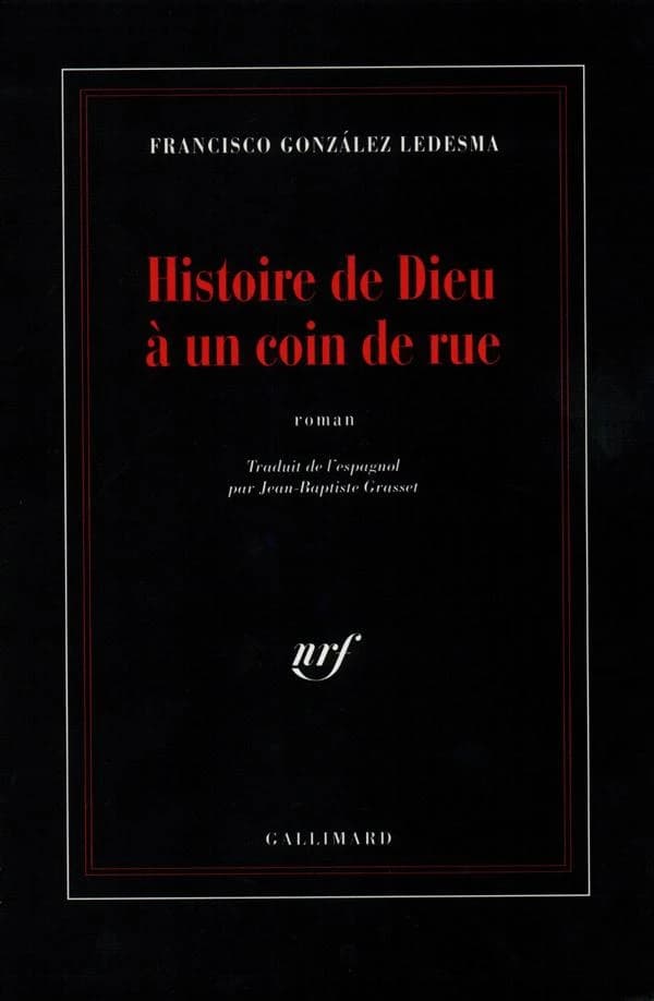 Histoire de Dieu à un coin de rue : roman