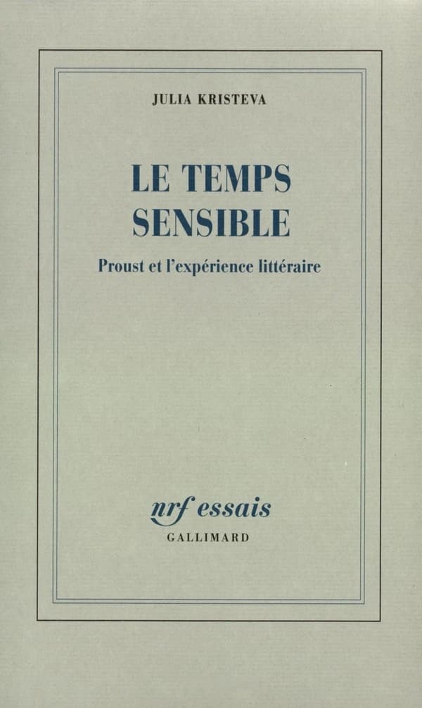 Le temps sensible : Proust et l'expérience littéraire