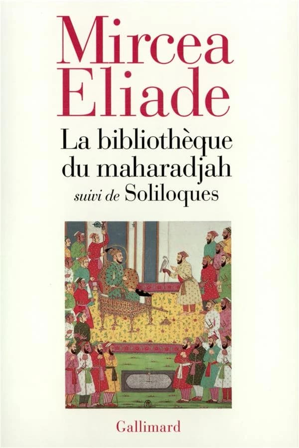 La bibliothèque du maharadjah ; suivi de Soliloques