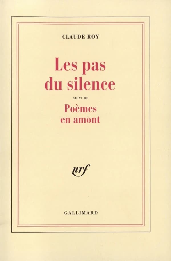 Les pas du silence ; suivi de Poèmes en amont