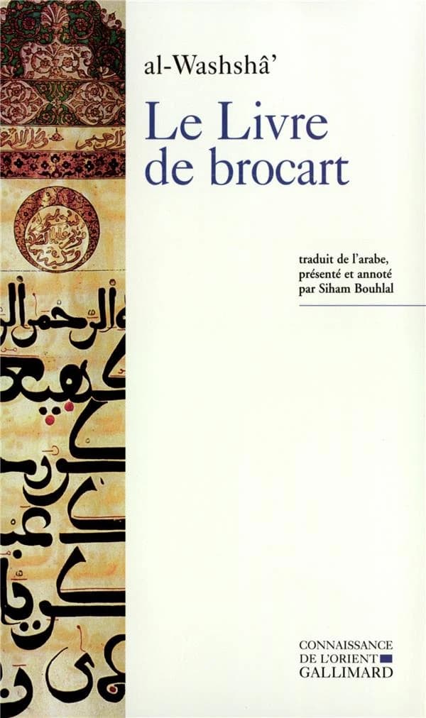 Le livre de brocart ou La société raffinée de Bagdad au Xe siècle