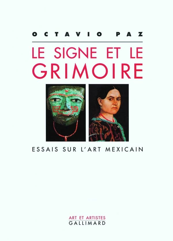 Le signe et le grimoire : essais sur l'art mexicain