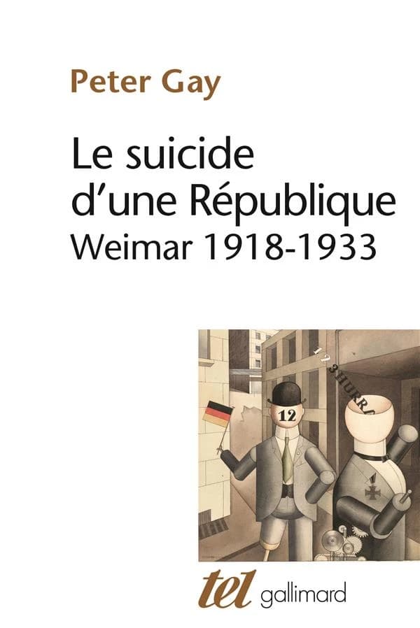 Le suicide d'une république : Weimar, 1918-1933
