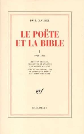 Le poëte et la Bible. I, 1910-1946