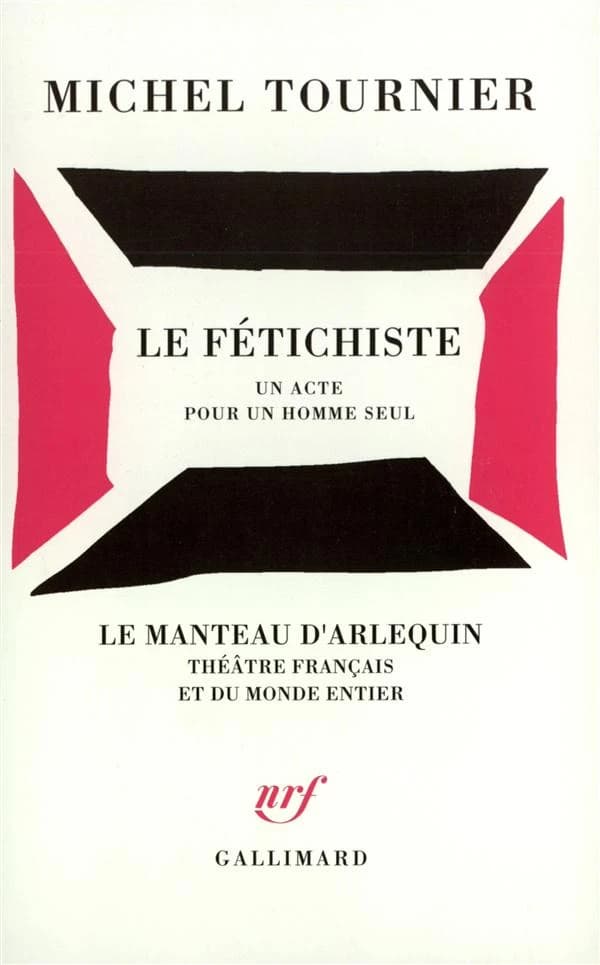Le fétichiste : un acte pour un homme seul