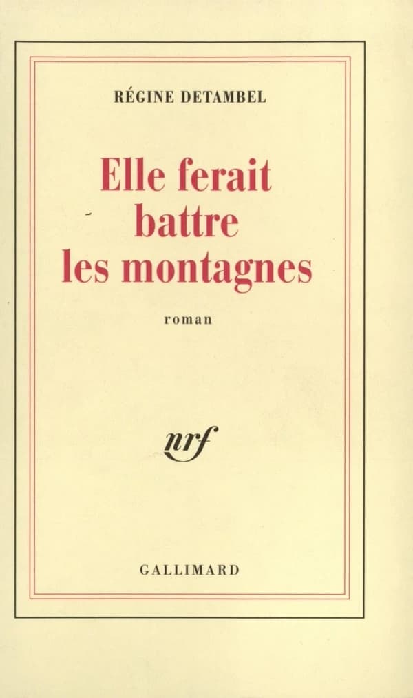 Elle ferait battre les montagnes : roman