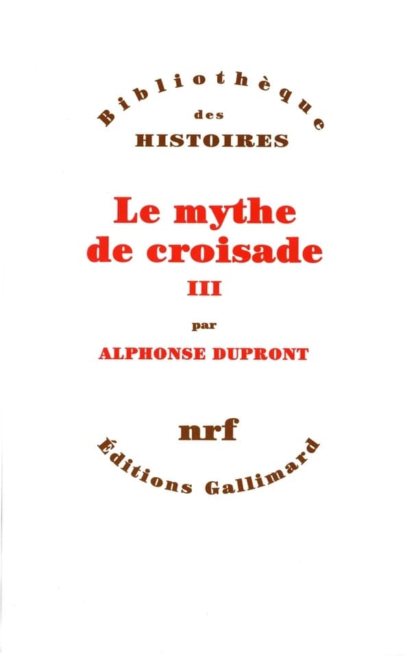 Le mythe de croisade. III