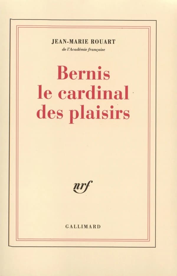 Bernis : le cardinal des plaisirs