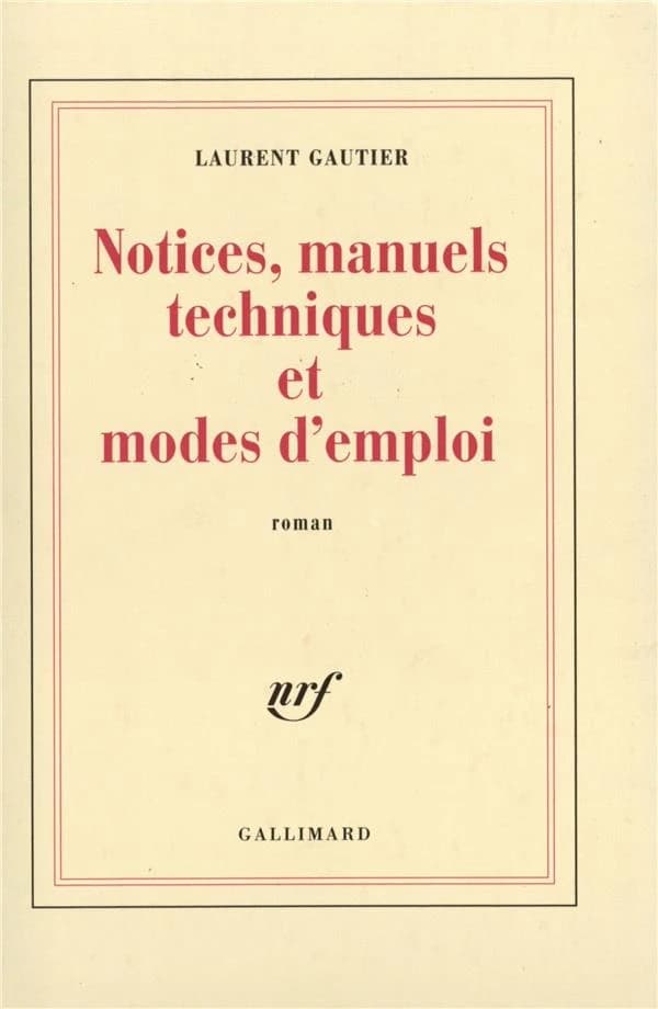 Notices, manuels techniques et modes d'emploi : roman
