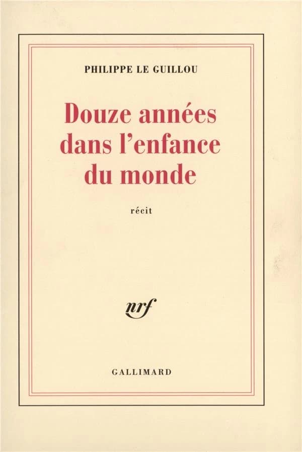 Douze années dans l'enfance du monde : récit