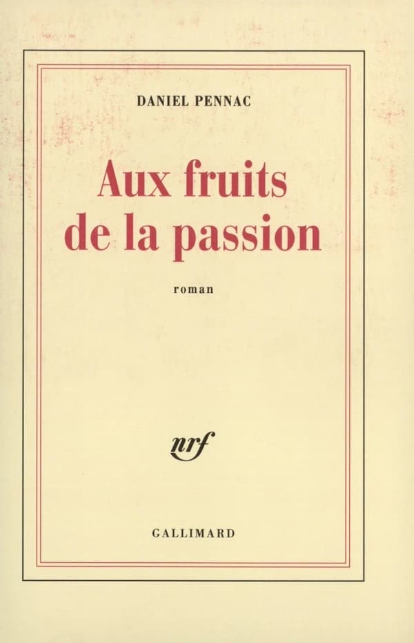 Aux fruits de la passion : roman