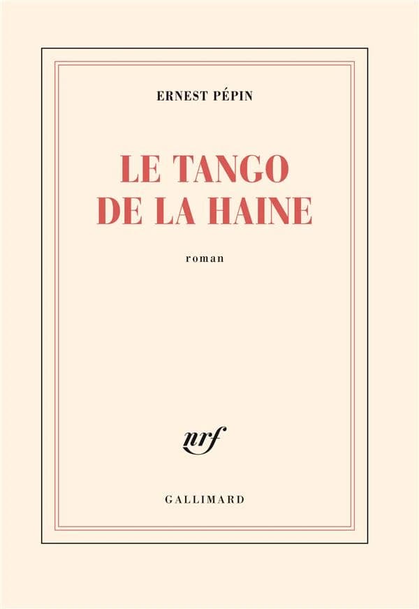 Le tango de la haine : roman