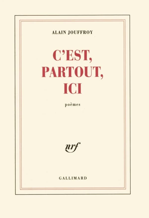 C'est partout, ici : 1955-2001, poèmes