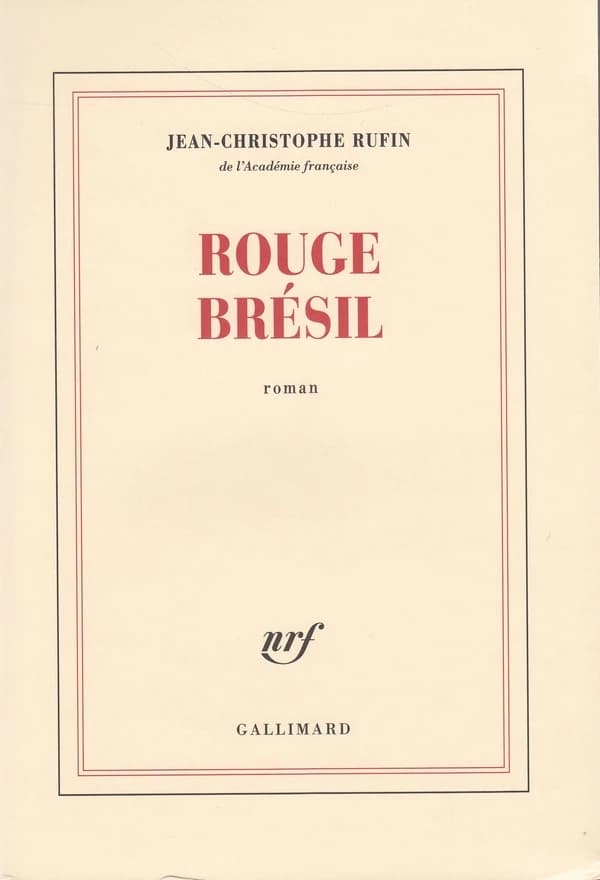 Rouge Brésil : roman