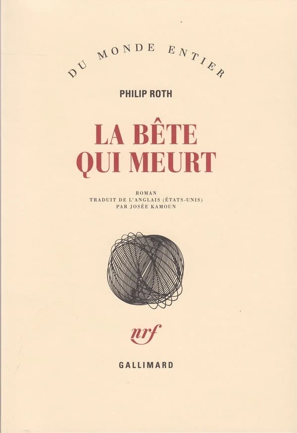 La bête qui meurt : roman
