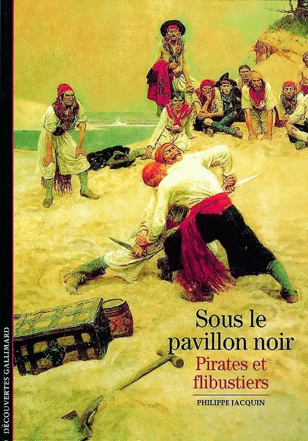 Sous le pavillon noir : pirates et flibustiers ([Nouv. éd.]) Philippe Jacquin