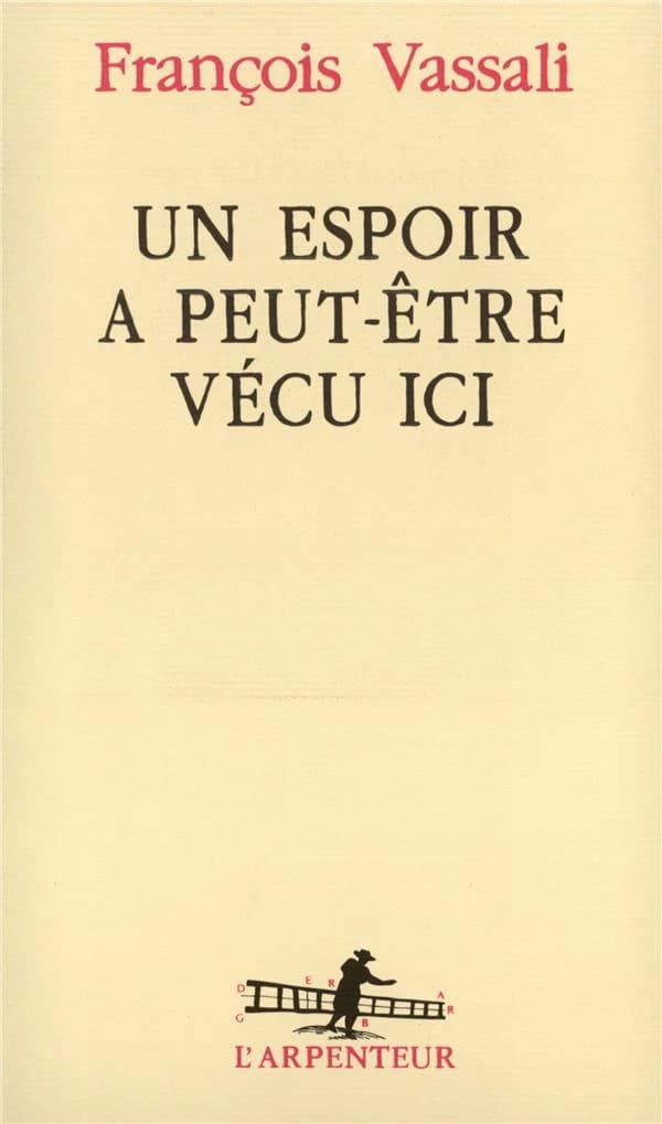 Un espoir a peut-être vécu ici