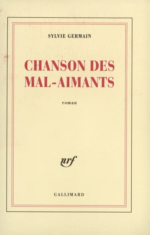 Chanson des mal-aimants : roman