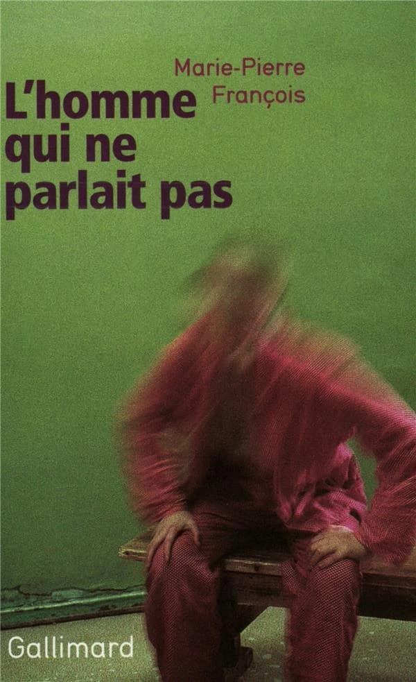 L'homme qui ne parlait pas : récit