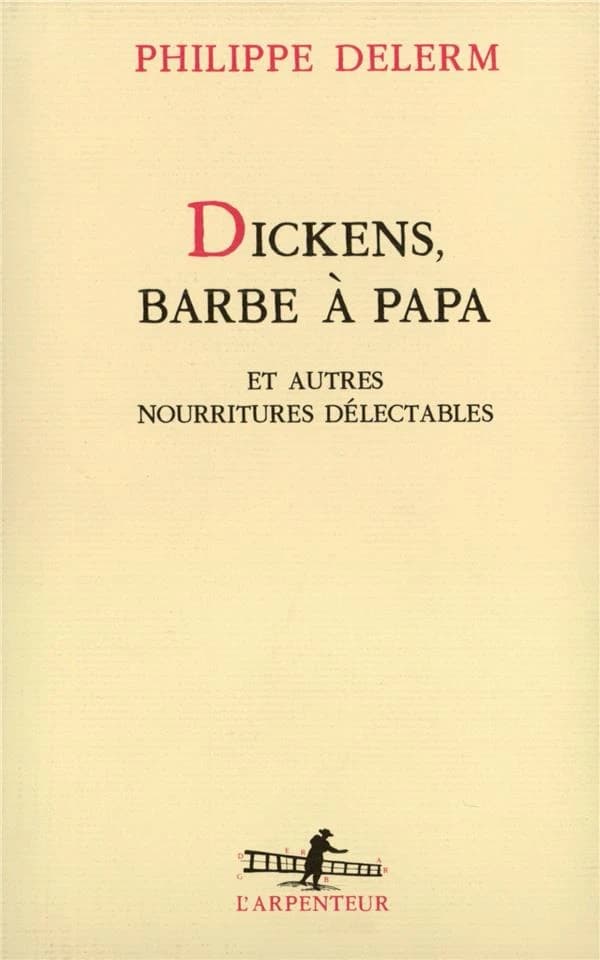 Dickens, barbe à papa : et autres nourritures délectables, récits