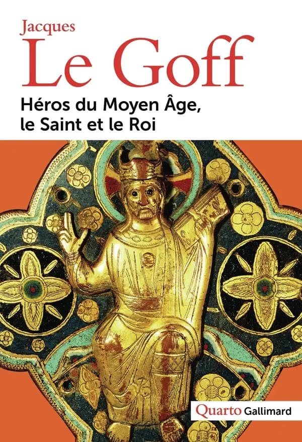 Héros du Moyen âge, le saint et le roi