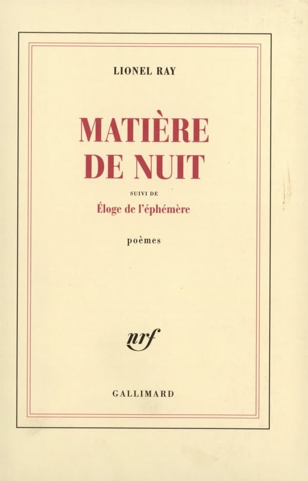 Matière de nuit : suivi de, Eloge de l'éphémère : poèmes