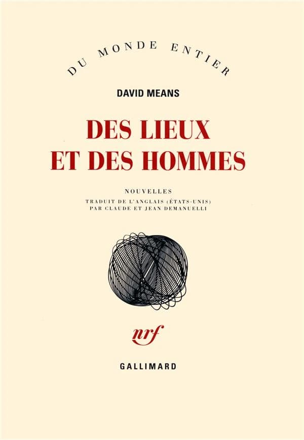 Des lieux et des hommes : nouvelles