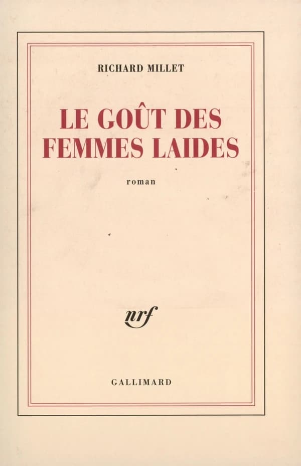 Le goût des femmes laides : roman