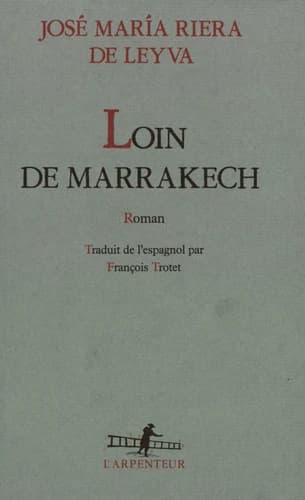 Loin de Marrakech : roman
