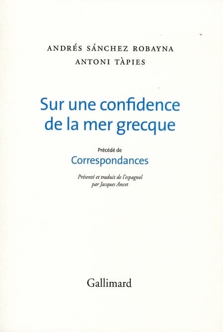 Sur une confidence de la mer grecque ; précédé de Correspondances