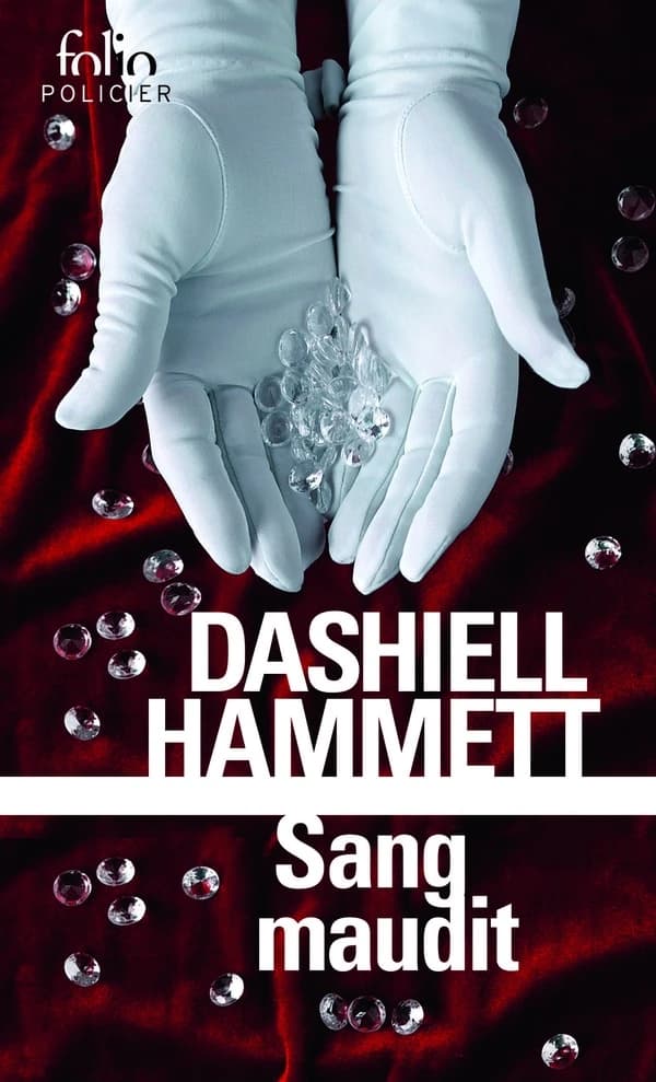 Sang maudit (Nouvelle trad. intégrale) Dashiell Hammett ; traduit de l'américain par Nathalie Beunat et Pierre Bondil