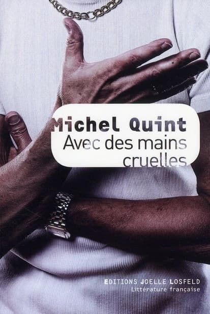 Avec des mains cruelles : roman